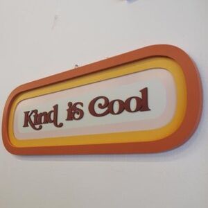 Wood Sign “kind is cool”